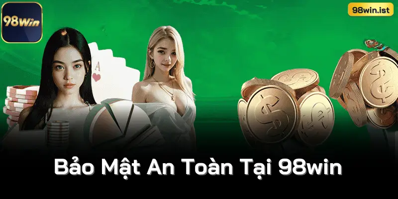 Bảo Mật An Toàn Tại 98win