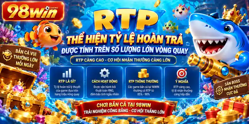 RTP thể hiện tỷ lệ hoàn trả được tính trên số lượng lớn vòng quay