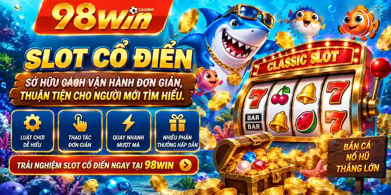 Slot cổ điển sở hữu cách vận hành đơn giản, thuận tiện cho người mới tìm hiểu.