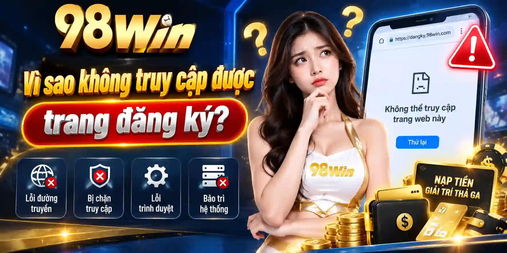Vì sao không truy cập được trang đăng ký?
